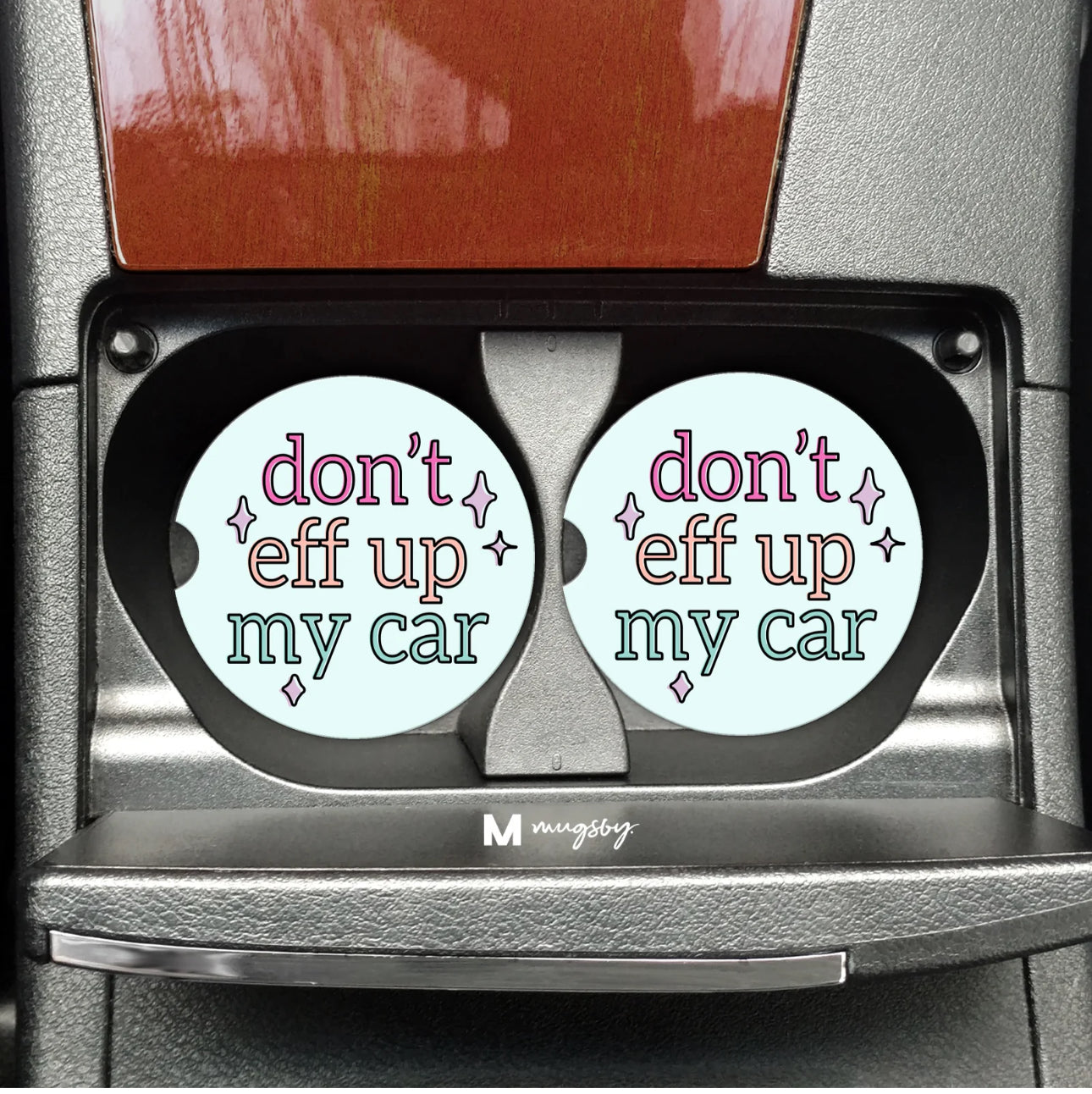 Don’t Eff Up My Car Coaster