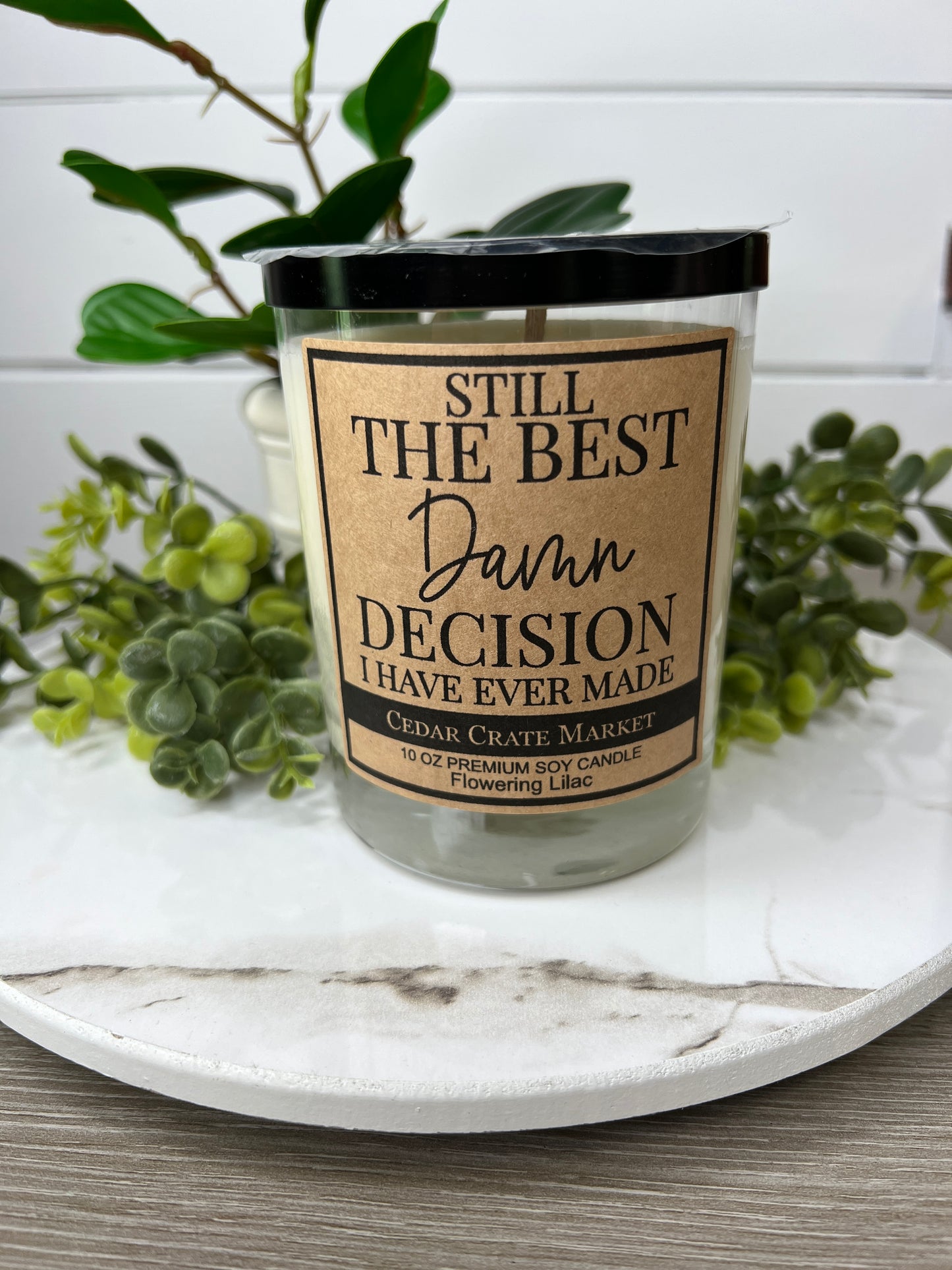 Still the Best D*mn Decision