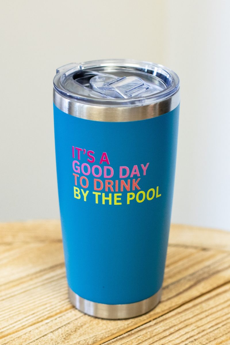 It’s a Good Day Tumbler