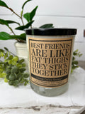 Best Friends Are Like Fat Thighs