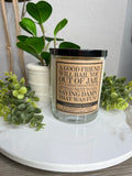 A Good Friend Will Bail You Out of Jail Soy Candle