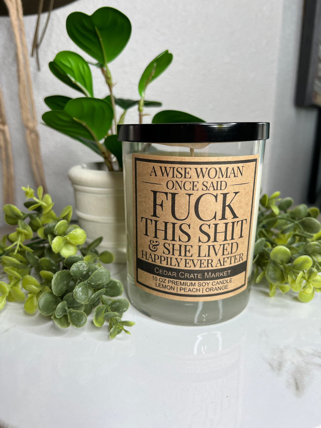 A Wise Woman Once Said Fuck This Shit Soy Candle