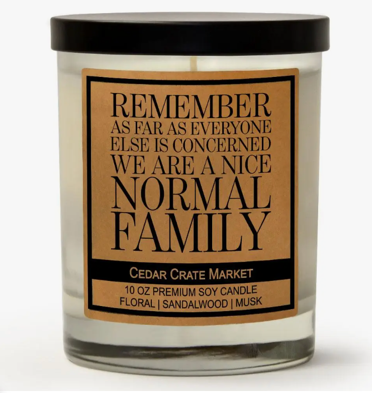 As Far As Everyone Else Is Concerned, We Are a Normal Family